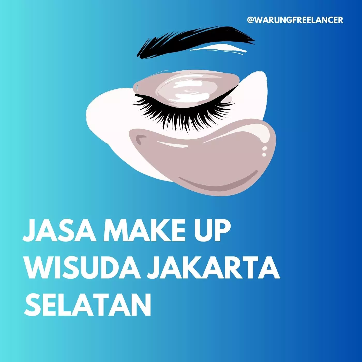 Jasa Make Up Wisuda Jakarta Selatan 